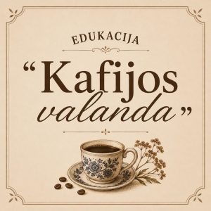 Edukacija ,,Kafijos valanda"